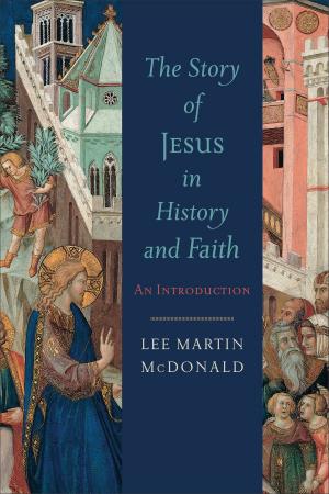 Cover of the book The Story of Jesus in History and Faith by 