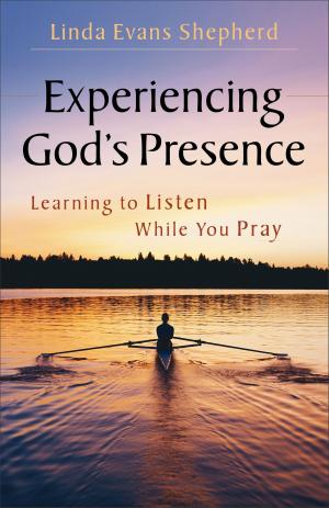 Cover of the book Experiencing God's Presence by Ann Shorey