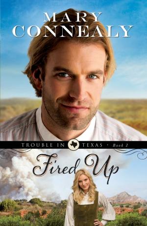 Book cover of Fired Up (Trouble in Texas Book #2)
