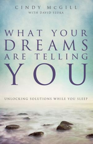 Cover of the book What Your Dreams Are Telling You by Melissa Fisher