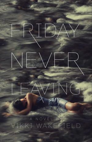 Cover of the book Friday Never Leaving by Mike Lupica