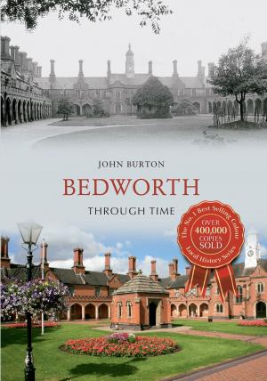 Cover of the book Bedworth Through Time by Trudy Carradice, Phil Carradice