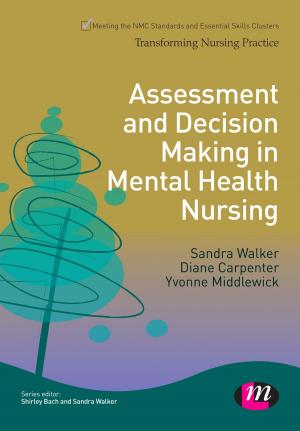 Cover of the book Assessment and Decision Making in Mental Health Nursing by Siobhan Laird