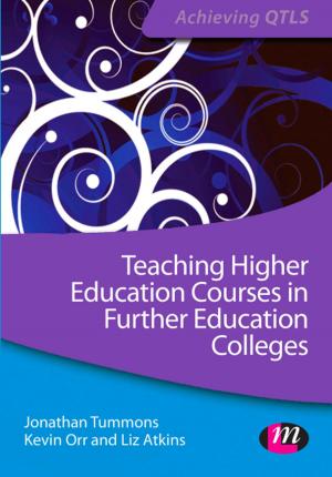 Cover of the book Teaching Higher Education Courses in Further Education Colleges by Sarah F. Mahurt, Ruth E. Metcalfe, Margaret Ann Gwyther