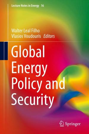 Cover of the book Global Energy Policy and Security by Jenny M Jones, Amanda R Lea-Langton, Lin Ma, Mohamed Pourkashanian, Alan Williams