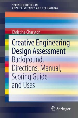 Cover of the book Creative Engineering Design Assessment by Yong Yin, JianMing Zhu, Ikou Kaku, Jiafu Tang