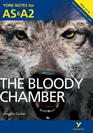 Cover of the book The Bloody Chamber: York Notes for AS & A2 by Jason Ouellette
