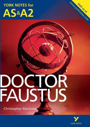 Cover of the book Doctor Faustus: York Notes for AS & A2 by Steven McDowell, Martin D. Seyer