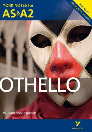 Cover of the book Othello: York Notes for AS & A2 by Tim Hayden, Tom Webster