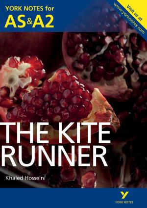 Cover of the book The Kite Runner: York Notes for AS & A2 by Marc J. Schniederjans, Dara G. Schniederjans, Christopher M. Starkey