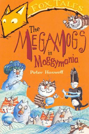 Cover of the book The Megamogs In Moggymania by Robin Hanbury-Tenison