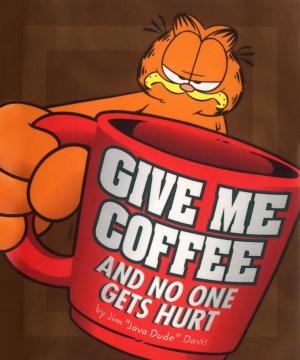 Cover of the book Give Me Coffee and No One Gets Hurt! by Jake Gosselin, Laura Gosselin