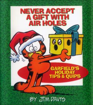 Book cover of Never Accept a Gift with Air Holes