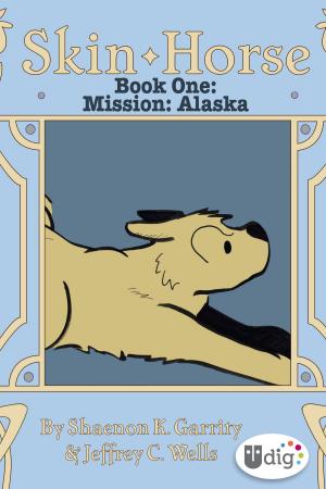 Cover of the book Skin Horse: Book One—Mission Alaska by Melody Ross, Brave Girls Club