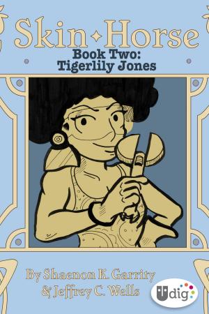 Cover of the book Skin Horse: Book Two—Tigerlily Jones by Jonny Jackson, Elias Larsen