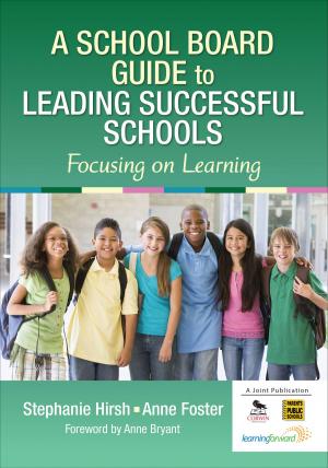 Cover of the book A School Board Guide to Leading Successful Schools by Elliot Y. Merenbloom, Barbara A. Kalina