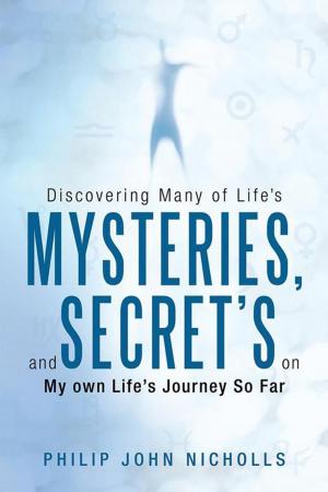 Cover of the book Discovering Many of Life's Mysteries, and Secret's on My Own Life's Journey so Far by Grandma Bette