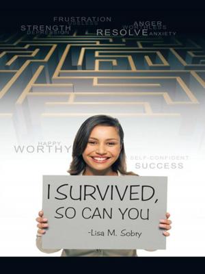 Cover of the book I Survived, so Can You by Lynndel Schuurman