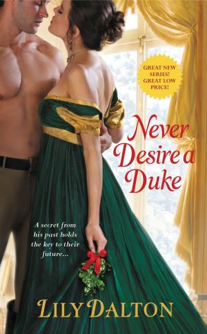 Cover of the book Never Desire a Duke by Cristina Saralegui