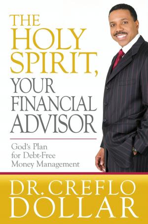 Cover of the book The Holy Spirit, Your Financial Advisor by Daniel Benjamin Senga
