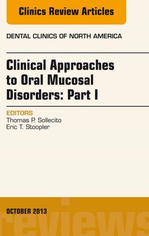 Book cover of Clinical Approaches to Oral Mucosal Disorders: Part I, An Issue of Dental Clinics