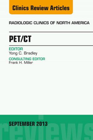 Cover of the book PET/CT, An Issue of Radiologic Clinics of North America, E-Book by James S. Lowe, BMedSci, BMBS, DM, FRCPath, Peter G. Anderson, DVM, PhD, Susan I. Anderson, BSc, M Med Sc, PhD