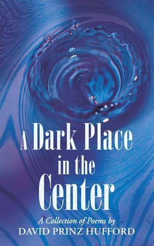 Cover of the book A Dark Place in the Center by Chrystal Caudill