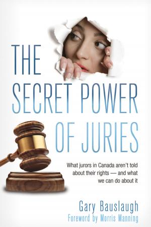 Cover of the book The Secret Power of Juries by Mary Alice Downie, John Downie
