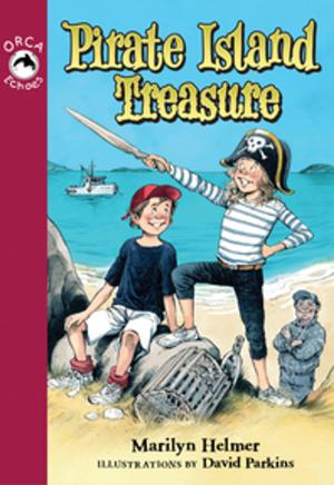 Cover of the book Pirate Island Treasure by Monique Gray Smith