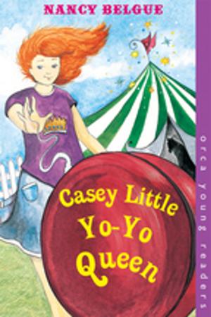Cover of the book Casey Little, Yo-Yo Queen by Marilyn Helmer