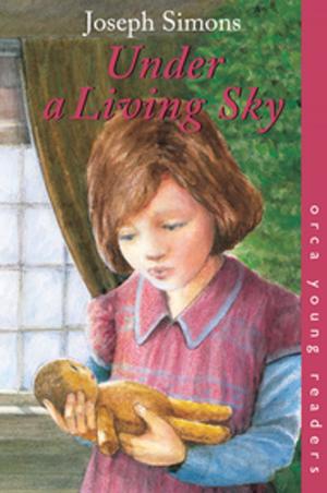 Cover of the book Under a Living Sky by Monique Polak