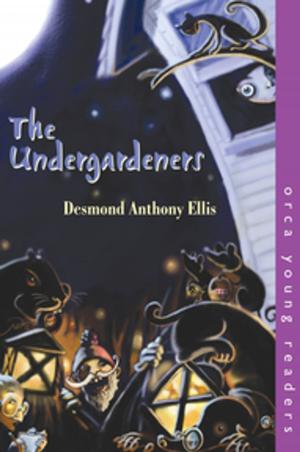 Cover of the book The Undergardeners by Monique Polak