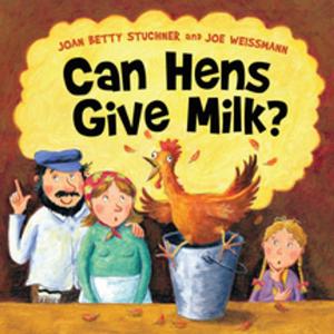 Cover of the book Can Hens Give Milk? by Beth Goobie