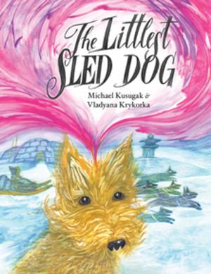 Cover of the book The Littlest Sled Dog by Teresa Toten