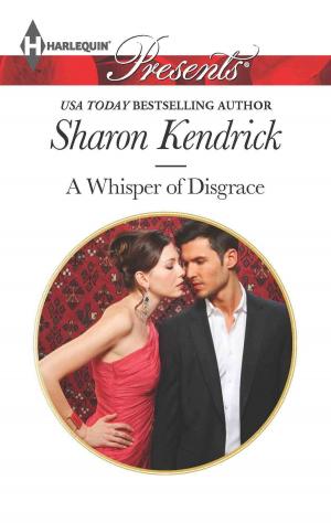 Cover of the book A Whisper of Disgrace by Kristine Rolofson