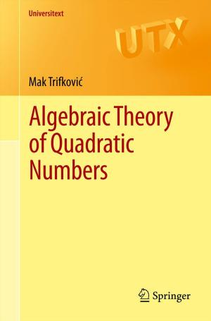Cover of the book Algebraic Theory of Quadratic Numbers by Maria Vanina Martinez, Cristian Molinaro, V.S. Subrahmanian, Leila Amgoud