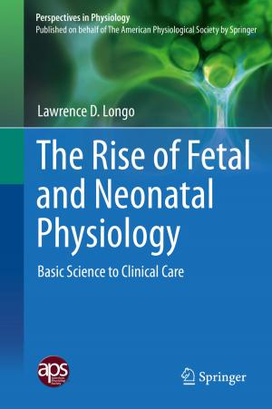 Cover of The Rise of Fetal and Neonatal Physiology