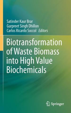 Cover of the book Biotransformation of Waste Biomass into High Value Biochemicals by hakimuddin saboowala
