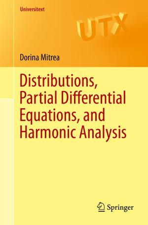 Cover of the book Distributions, Partial Differential Equations, and Harmonic Analysis by David G. Green, Jing Liu, Hussein A. Abbass