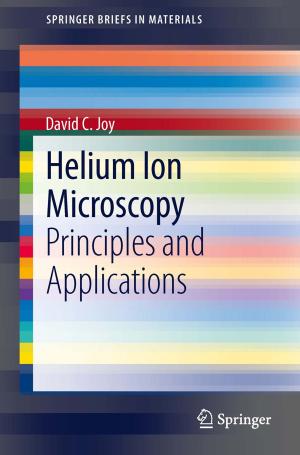 Cover of the book Helium Ion Microscopy by Erica L. Drazen, J.P. Glaser, Jane B. Metzger, S. Marwaha, W.C. Reed, Jami L. Ritter, J.M. Teich, Mark K. Schneider