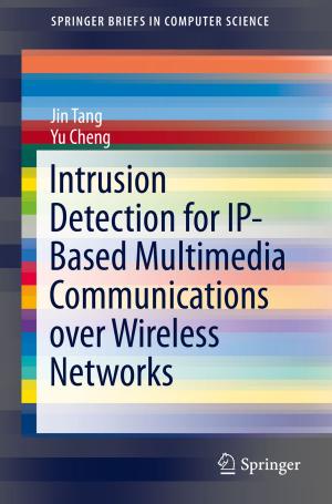 Cover of the book Intrusion Detection for IP-Based Multimedia Communications over Wireless Networks by 