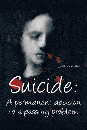 Cover of the book Suicide: a Permanent Decision to a Passing Problem by Dr. Adalberto García de Mendoza
