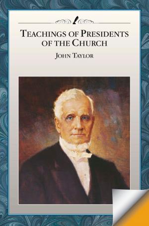 bigCover of the book Teachings of the Presidents of the Church: John Taylor by 