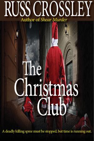 Cover of the book The Christmas Club by Peter Blauner, Loren D. Estleman, C. J. Box, Charles Todd, Peter Robinson