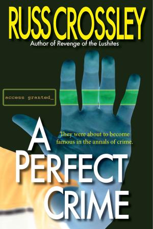 Cover of the book A Perfect Crime by Kelly Matsuura, Heather Jensen, Joyce Chng, Holly Kench, Aislinn Batstone, Chris Ward, Chris White