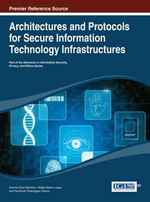 Cover of the book Architectures and Protocols for Secure Information Technology Infrastructures by Michael Mabe, Emily A. Ashley