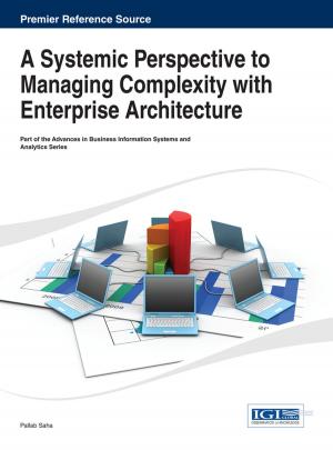Cover of the book A Systemic Perspective to Managing Complexity with Enterprise Architecture by Excel Academy