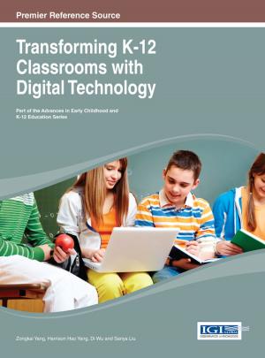Cover of the book Transforming K-12 Classrooms with Digital Technology by K.G. Srinivasa, Ganesh Chandra Deka, Krishnaraj P.M.
