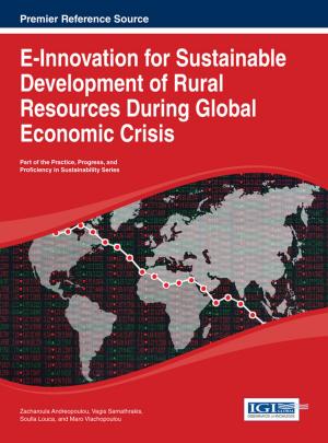 Cover of the book E-Innovation for Sustainable Development of Rural Resources During Global Economic Crisis by Jose Manuel Saiz-Alvarez
