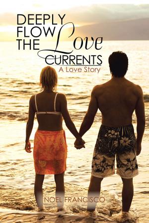 Cover of the book Deeply Flow the Love Currents by K. B. Chandra Raj